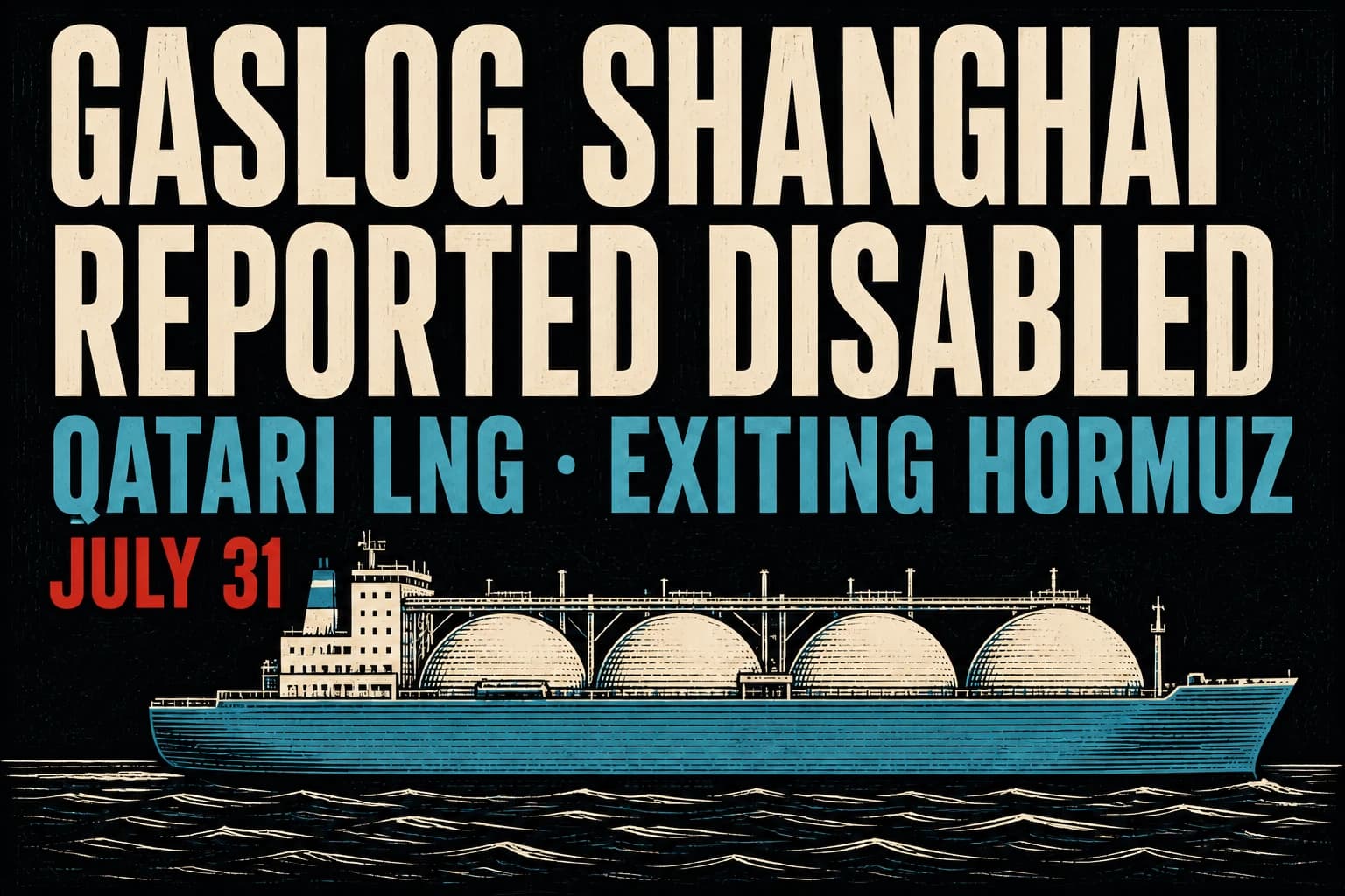 A generic civilian LNG carrier sits on black water beneath a large, explicitly reported disablement headline.