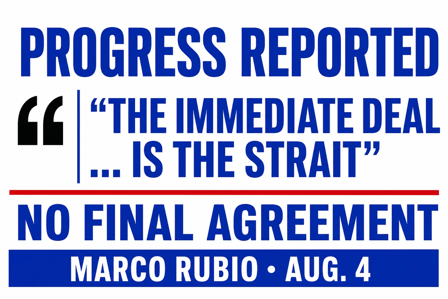 Briefing transcript graphic pairs Rubio's description of the strait as the immediate deal with No final agreement.